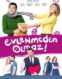 Evlenmeden Olmaz