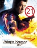 James Bond 21: Dünya Yetmez (1999)