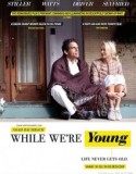 Ah Gençlik | While We’re Young