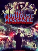 The Funhouse Massacre izle |1080p|