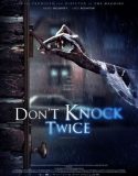 Don’t Knock Twice