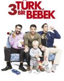 3 Türk ve Bir Bebek izle |1080p|