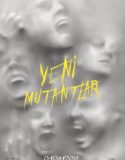 Yeni Mutantlar | The New Mutants