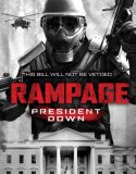 Rampage President Down